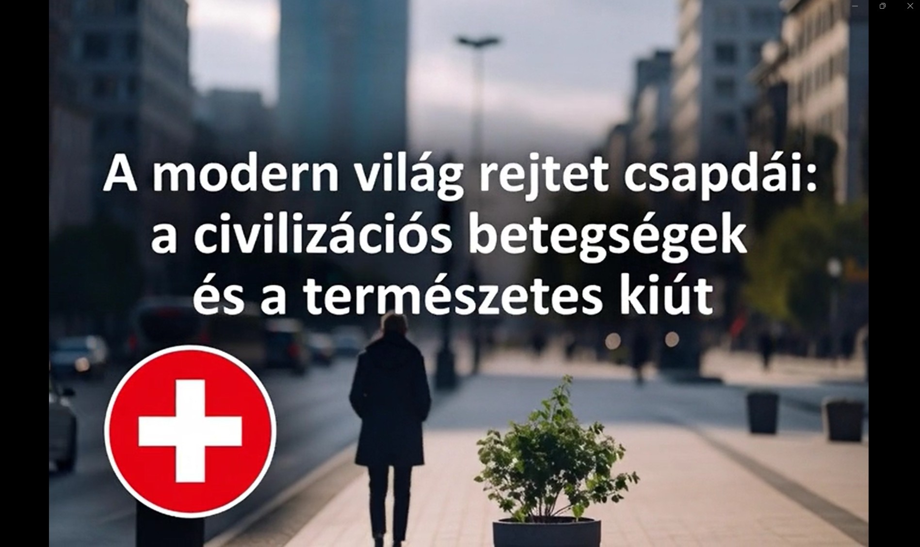 A modern világ rejtett csapdái: a civilizációs betegségek és a természetes kiút